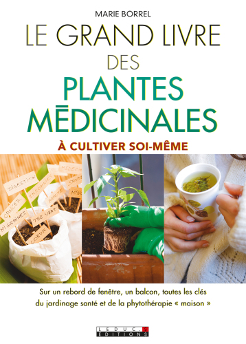 Le grand livre des plantes médicinales