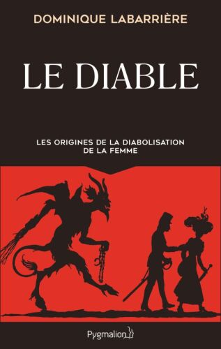 Le Diable: les origines de la diabolisation de la femme
