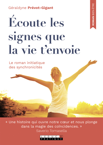 Écoute les signes que la vie t'envoie