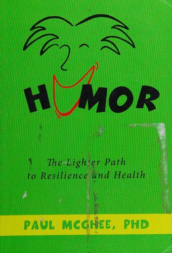 Humor the Lighter Path to Resilience and Health