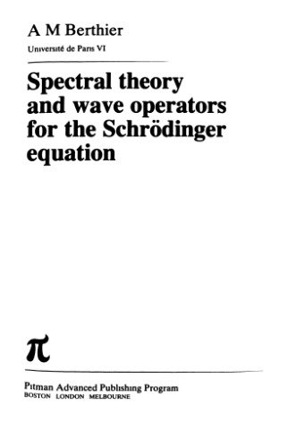 Spectral Theory and Wave Operators for the Schrodinger Equation (Research Notes in Mathematics)