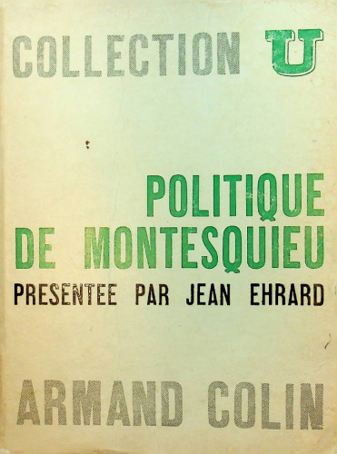 Politique de Montesquieu présentée par Jean Ehrard