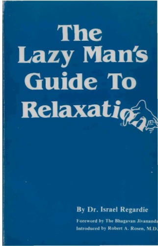 The Lazy Mans Guide to Relaxation