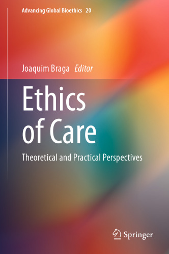 Ethics of Care: Theoretical and Practical Perspectives