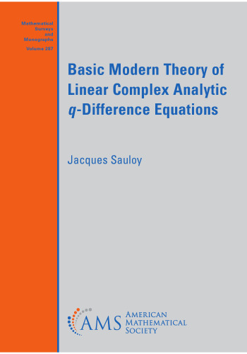 Basic Modern Theory of Linear Complex Analytic q-Difference Equations