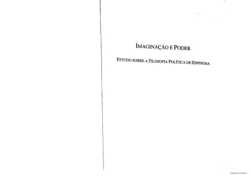 Imaginação e poder. Estudo sobre a filosofia polítia de Espinosa