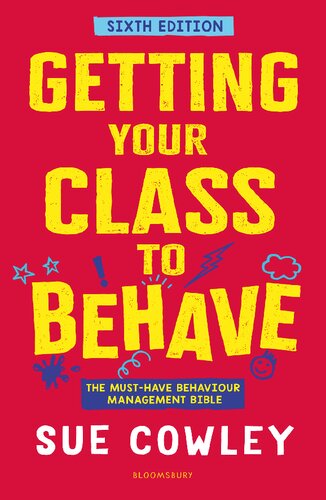 Getting Your Class to Behave: The must-have behaviour management bible