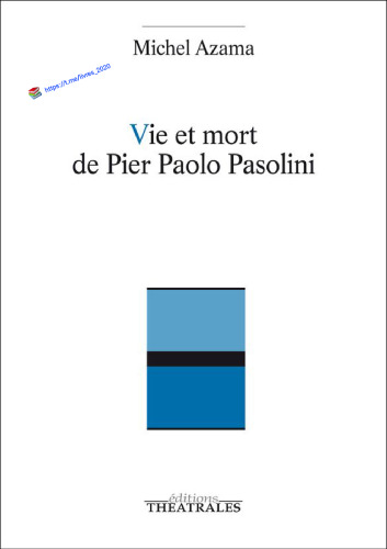 Vie et mort de Pier Paolo Pasolini