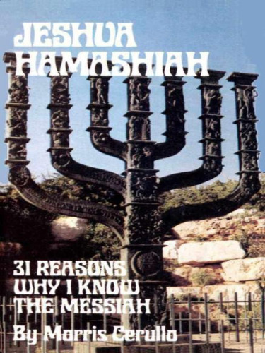 Jeshua hamashiah. 31 reasons why I know the messiah