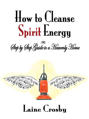 How to cleanse spirit energy. Step by step guide to a heavenly home