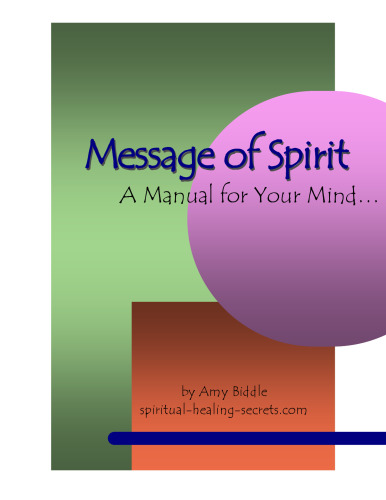 Message of spirit. A manual for your mind