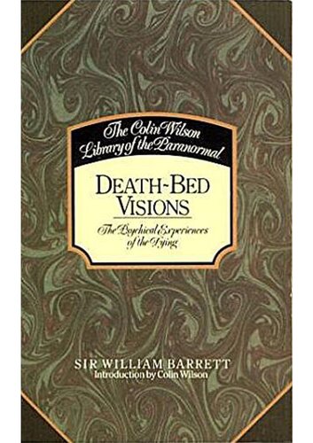 Death-bed visions. The psychical experiences of the dying