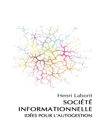 Société informationnelle. Idées pour l'autogestion