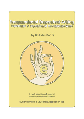 Transcendental dependent arising. Translation & exposition of the Upanisa Sutta