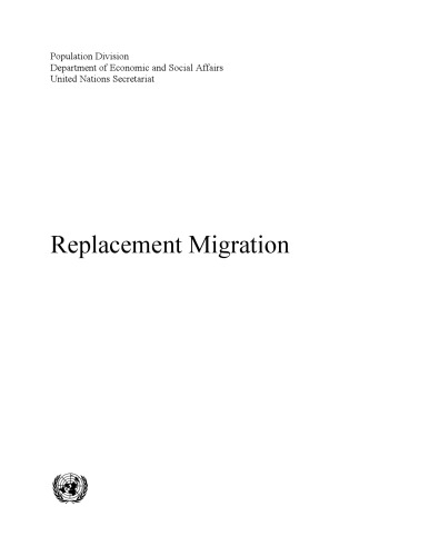 Replacement migration. Is it a solution to declining and ageing populations?