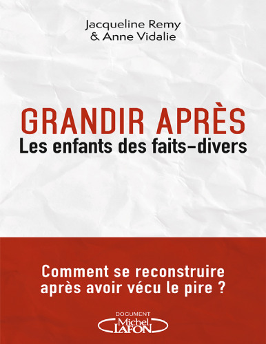 Grandir après. Les enfants des faits-divers