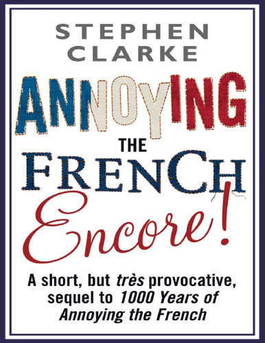 Annoying the French encore! (2012)