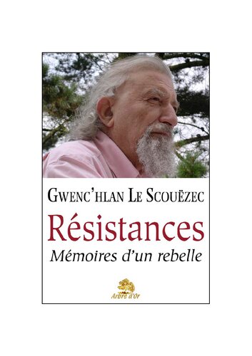 Résistances: Mémoires d'un rebelle