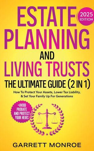 Estate Planning & Living Trusts - The Ultimate Guide (2 In 1): How To Protect Your Assets, Lower Tax Liability, & Set Your Family Up For Generations + Avoid Probate (Estate & Retirement Planning)