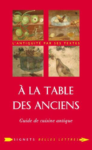 À la Table des Anciens : Guide de cuisine antique