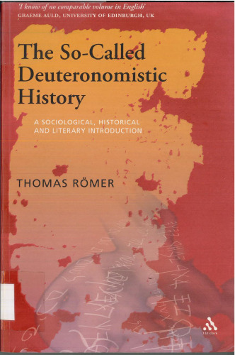 The So-Called Deuteronomistic History: A Sociological, Historical and Literary Introduction