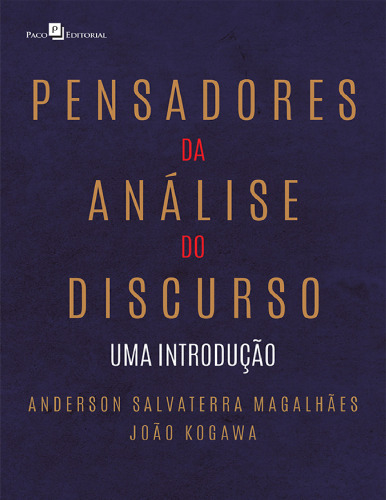 Pensadores da análise do discurso: uma introdução