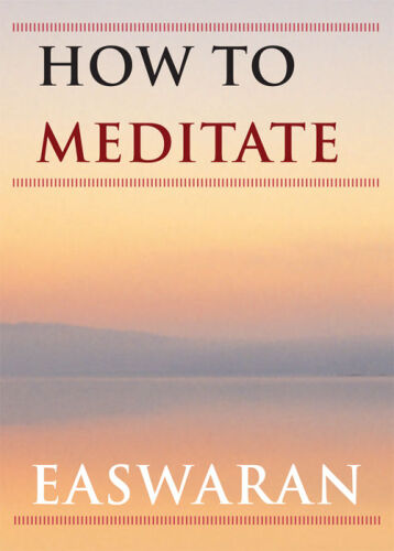 How to Meditate (Easwaran Inspirations Book 1)