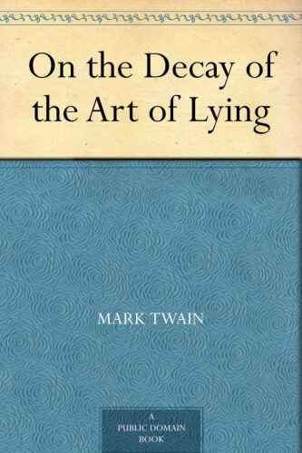 On the Decay of the Art of Lying
