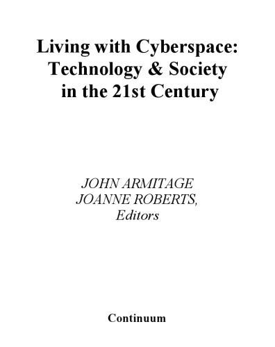 Living with cyberspace: technology and society in the 21st century