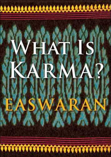 What Is Karma? (Easwaran Inspirations Book 5)