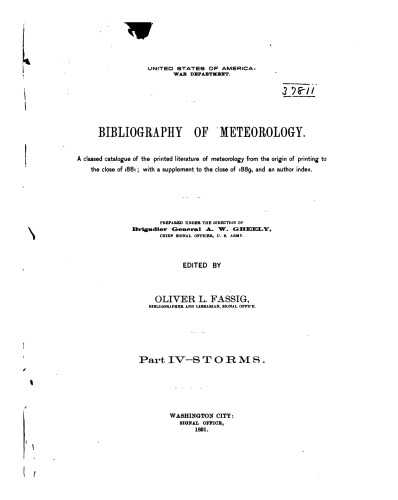Bibliography of Meteorology : A classed catalog of the printed literature of meteorology from the beginning of printing to the close of 1881; with a supplement to the close of 1887 / Storms