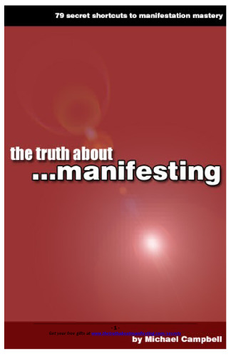 The truth about manifesting