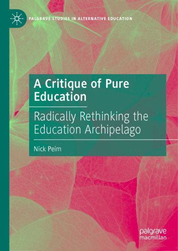 A Critique of Pure Education: Radically Rethinking the Education Archipelago