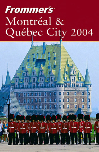 Frommer's Montreal and Quebec City 2004