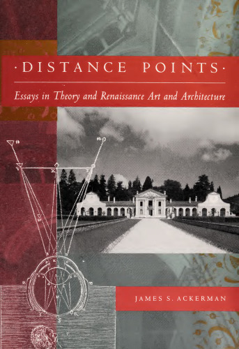 Distance Points: Essays in Theory and Renaissance Art and Architecture