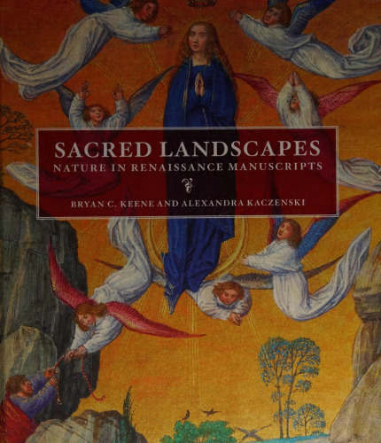 Sacred Landscapes: Nature in Renaissance Manuscripts