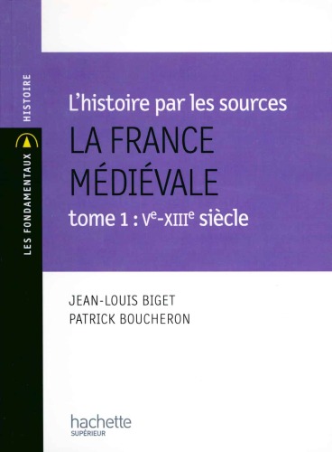 La France médiévale, tome 1 VIe-XIIIe siècle