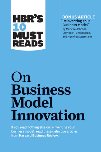 HBR's 10 Must Reads on Business Model Innovation (with featured article 