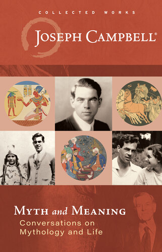 Myth and Meaning: Conversations on Mythology and Life