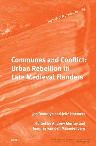 Communes and Conflict: Urban Rebellion in Late Medieval Flanders