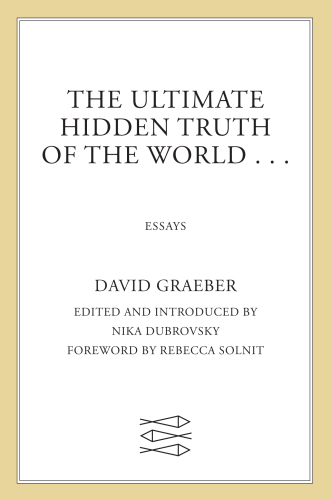 The Ultimate Hidden Truth of the World . . .: Essays
