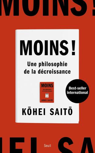 Moins !: La décroissance est une philosophie
