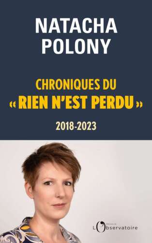 Chroniques du « rien n'est perdu » 2018-2023