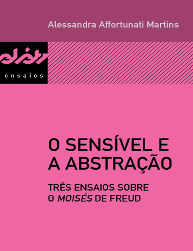O sensível e a abstração: três ensaios sobre o Moisés de Freud