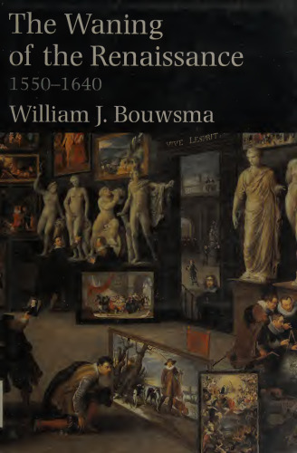 The Waning of the Renaissance, 1550-1640