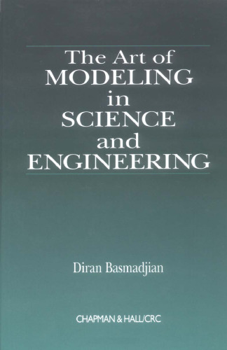 The Art of Modeling in Science and Engineering