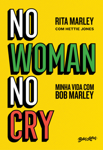 No woman no cry: Minha vida com Bob Marley