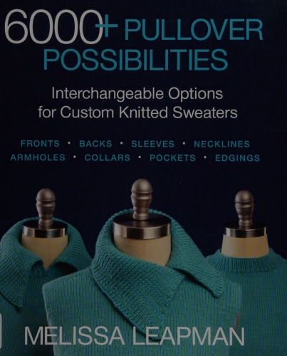 6000+ Pullover Possibilities: Interchangeable Options for Custom Knitted Sweaters