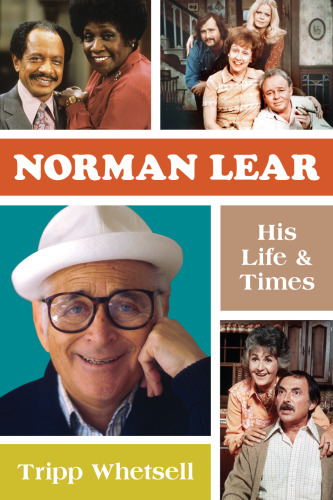 Norman Lear His Life and Times