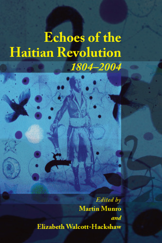 Echoes of the Haitian Revolution, 1804-2004
